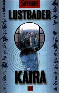 Kaira - Eric Van Lustbader - copertina