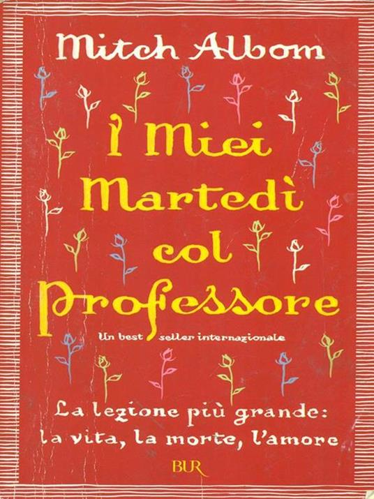 I miei martedi col professore. La lezione più grande: la vita, la morte, l'amore - Mitch Albom - 3