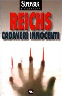 Cadaveri innocenti - Kathy Reichs - copertina