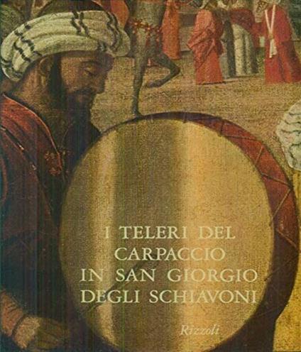 I teleri del Carpaccio - Rodolfo Pallucchini,Paolo Lecaldano - copertina
