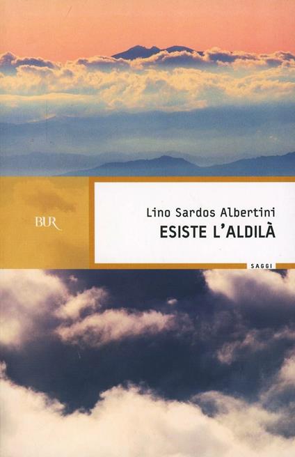 Esiste l'aldilà - Lino Sardos Albertini - copertina