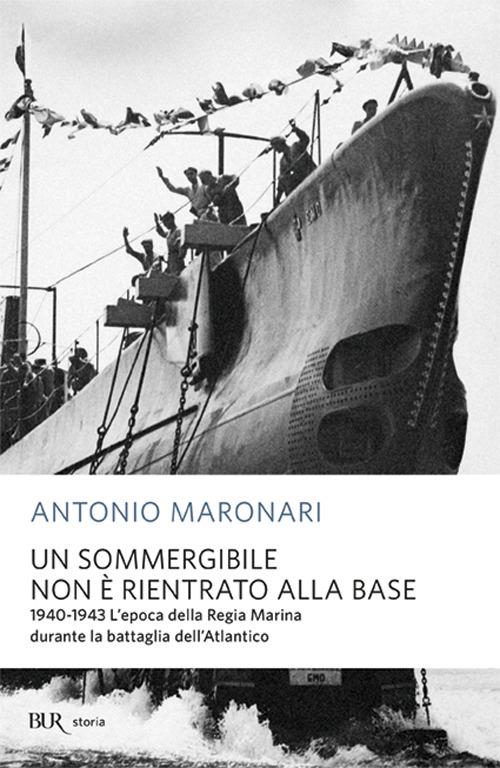 Un sommergibile non è rientrato alla base - Antonio Maronari - copertina