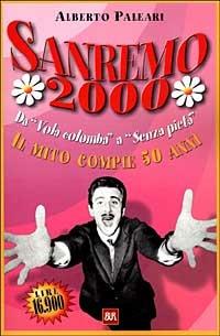 Sanremo 2000. Da «Vola colomba» a «Senza pietà». Con CD - Alberto Paleari - copertina