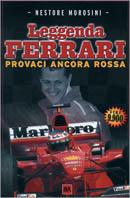 La leggenda Ferrari. Provaci ancora rossa - Nestore Morosini - copertina