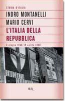 Storia d'Italia. L' Italia della Repubblica (2 giugno 1946-18 aprile 1948) - Indro Montanelli,Mario Cervi - copertina