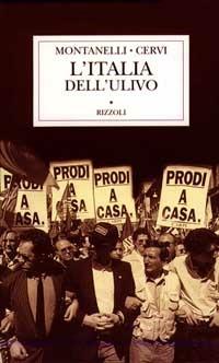 Storia d'Italia. L' Italia dell'Ulivo (1995-1997) - Indro Montanelli,Mario Cervi - copertina