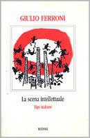 La scena intellettuale. Tipi italiani