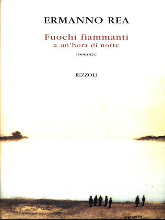 Fuochi fiammanti a un'hora di notte - Ermanno Rea - copertina