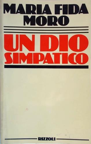 Un Dio simpatico - Maria Fida Moro - copertina