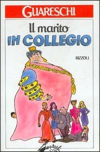 Il marito in collegio - Giovannino Guareschi - copertina