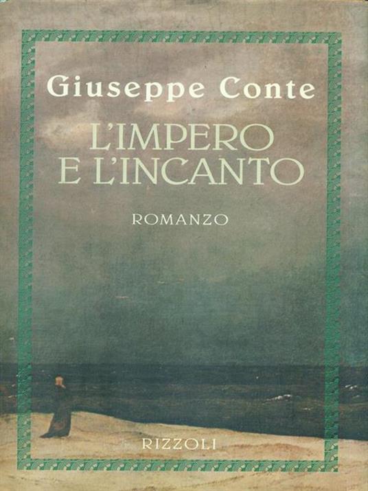 L'impero e l'incanto - Giuseppe Conte - 2