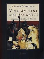 Vita da cani con tre gatti