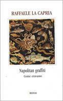 Napolitan graffiti. Come eravamo - Raffaele La Capria - copertina