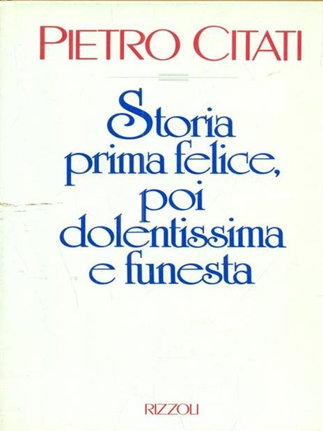 Storia prima felice, poi dolentissima e funesta - Pietro Citati - 3