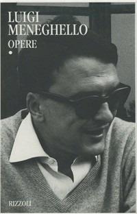 Opere. Vol. 1 - Luigi Meneghello - copertina