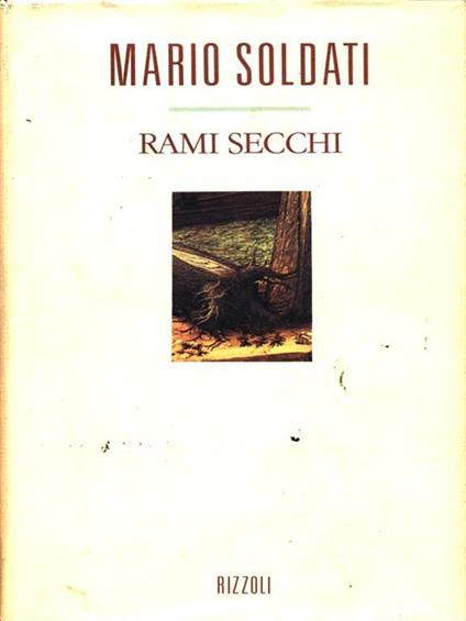 Rami secchi - Mario Soldati - copertina