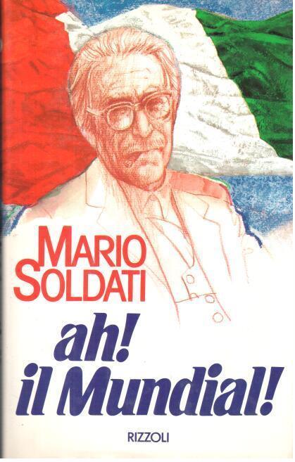 Ah! Il mundial! - Mario Soldati - copertina
