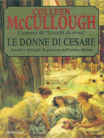 Le donne di Cesare. I signori di Roma - Colleen McCullough - copertina