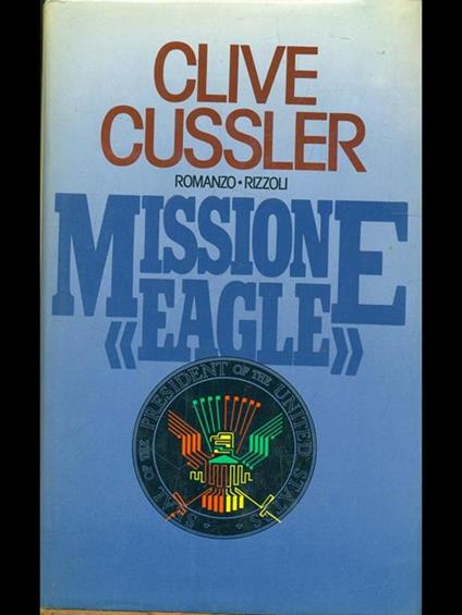 Missione Eagle - Clive Cussler - copertina