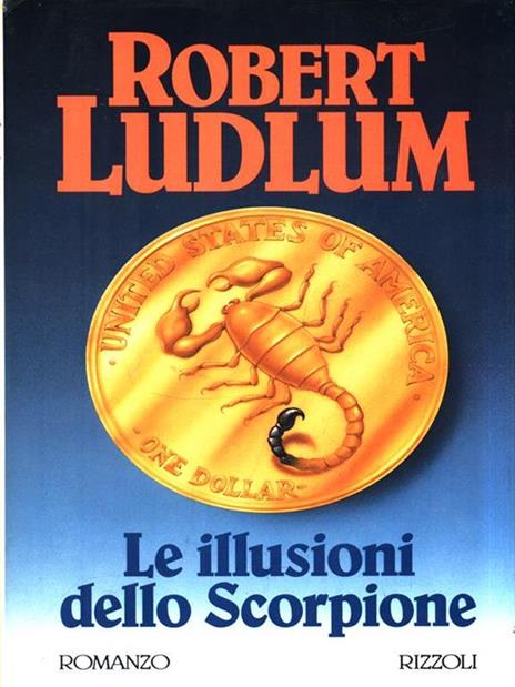 Le illusioni dello scorpione - Robert Ludlum - 3
