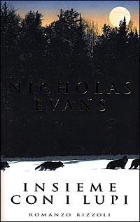 Insieme con i lupi - Nicholas Evans - 2
