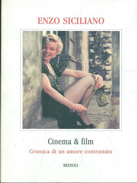 Cinema & film. Cronaca di un amore contrastato - Enzo Siciliano - 2