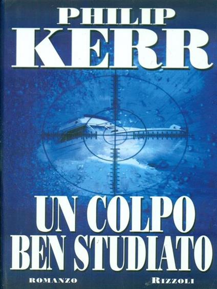 Un colpo ben studiato - Philip Kerr - copertina