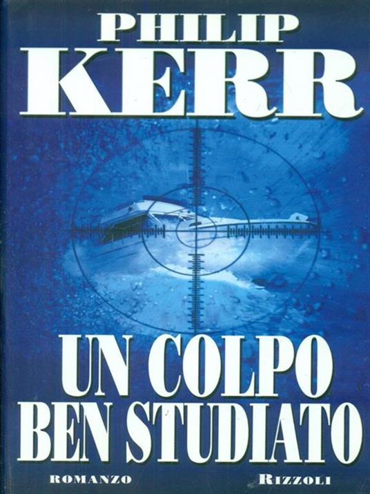 Un colpo ben studiato - Philip Kerr - copertina