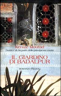 Il giardino di Badalpur - Kenizé Mourad - copertina