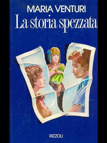 La storia spezzata - Maria Venturi - copertina