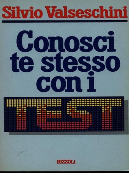 Conosci te stesso con i test - Silvio Valseschini - copertina