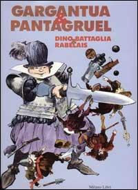 Gargantua e Pantagruel - Dino Battaglia - copertina