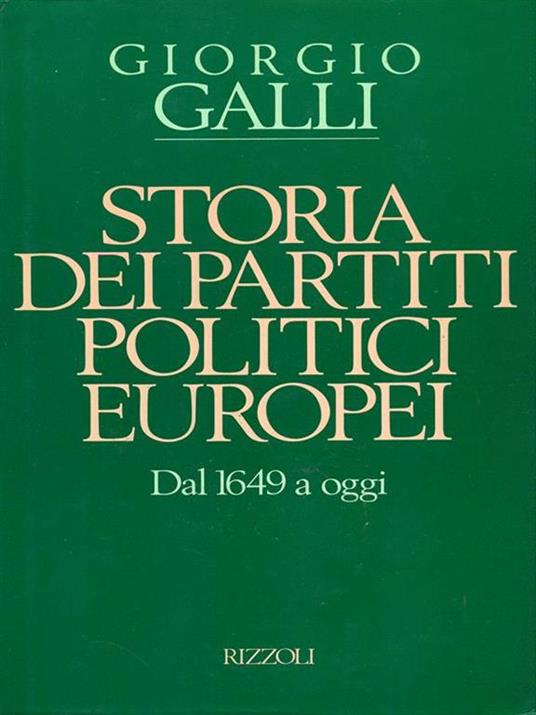 Storia dei partiti politici europei - Giorgio Galli - copertina
