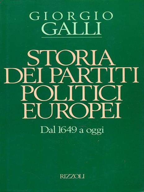 Storia dei partiti politici europei - Giorgio Galli - 3