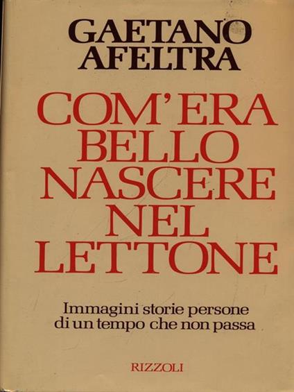 Com'era bello nascere nel lettone - Gaetano Afeltra - copertina