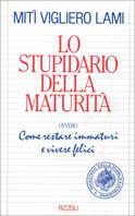 Lo stupidario della maturità - Mitì Vigliero Lami - copertina