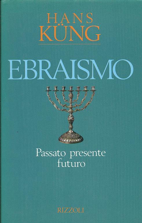 Ebraismo. Passato, presente e futuro - Hans Küng - 3