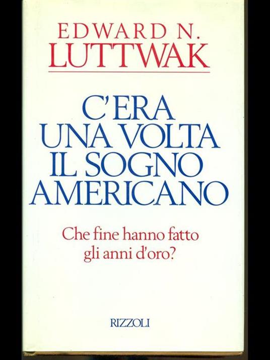 C'era una volta il sogno americano - Edward N. Luttwak - copertina