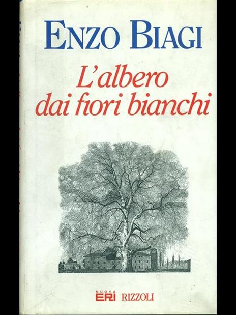 L'albero dai fiori bianchi - Enzo Biagi - 2