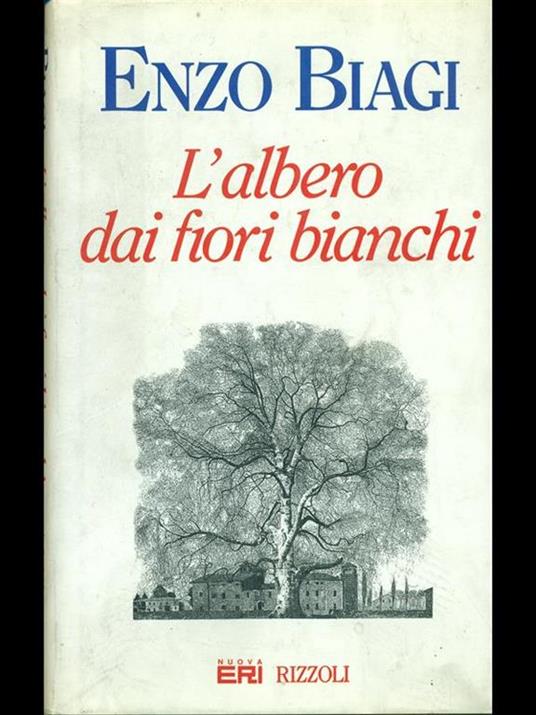 L'albero dai fiori bianchi - Enzo Biagi - 3