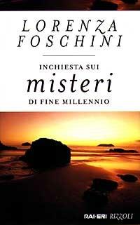 Inchiesta sui misteri di fine millennio - Lorenza Foschini - copertina