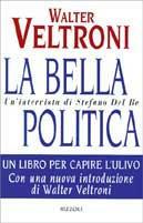 La bella politica. Un'intervista di Stefano Del Re