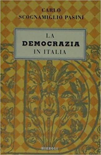 La democrazia in Italia - Carlo Scognamiglio Pasini - copertina