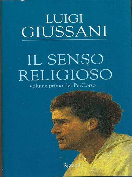 Il senso religioso. Volume primo del PerCorso - Luigi Giussani - copertina