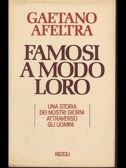 Famosi a modo loro - Gaetano Afeltra - copertina
