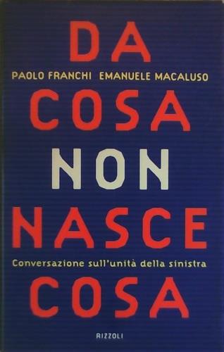 Da cosa non nasce cosa - Paolo Franchi,Emanuele Macaluso - copertina