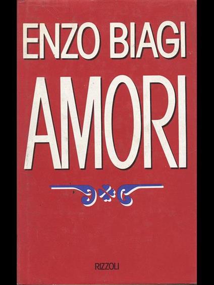 Amori - Enzo Biagi - copertina
