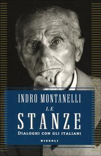 Le stanze. Dialoghi con gli italiani - Indro Montanelli - copertina