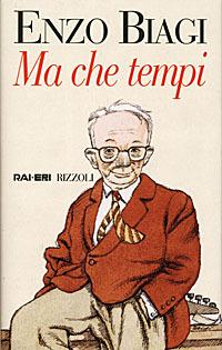 Ma che tempi - Enzo Biagi - 2