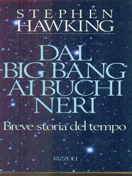 Dal big bang ai buchi neri. Breve storia del tempo - Stephen Hawking - copertina